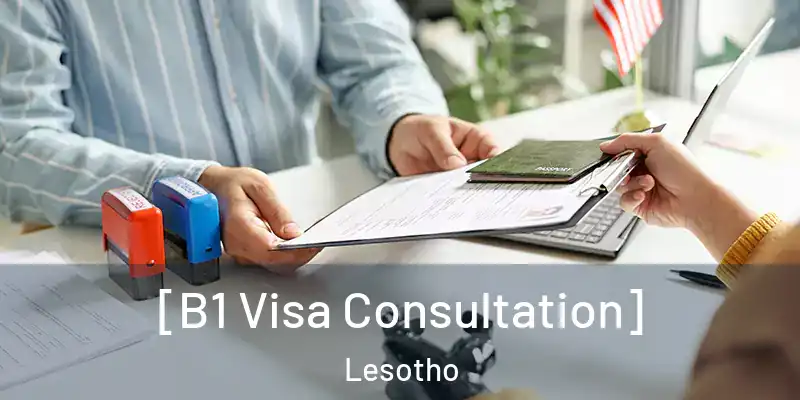  [B1 Visa Consultation] Lesotho