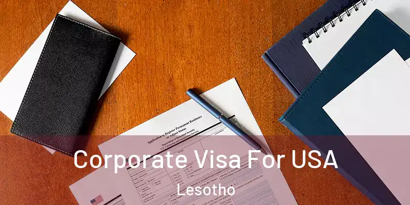  Corporate Visa For USA Lesotho