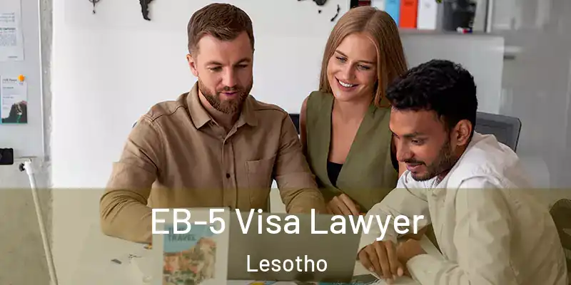  EB-5 Visa Lawyer Lesotho