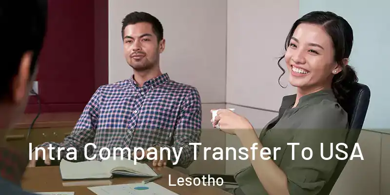  Intra Company Transfer To USA Lesotho