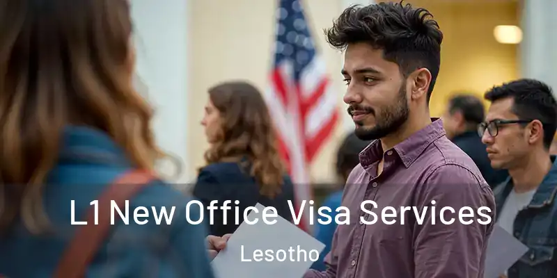  L1 New Office Visa Services Lesotho