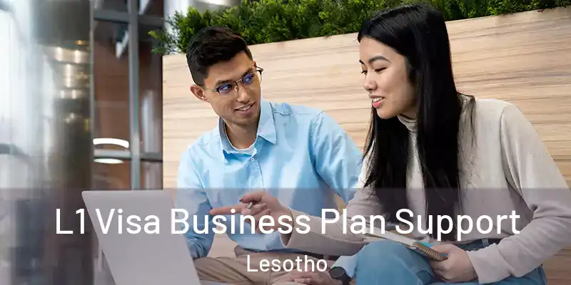  L1 Visa Business Plan Support Lesotho