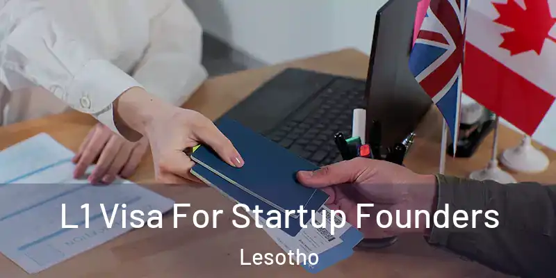  L1 Visa For Startup Founders Lesotho