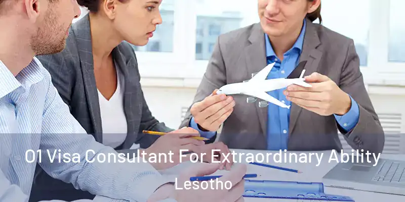  O1 Visa Consultant For Extraordinary Ability Lesotho