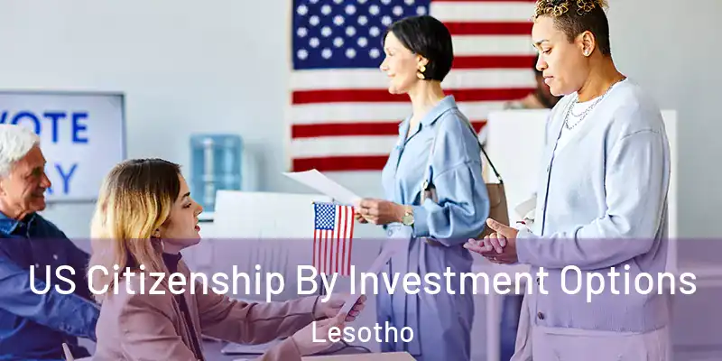 US Citizenship By Investment Options Lesotho