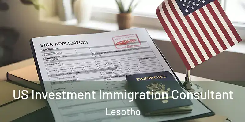  US Investment Immigration Consultant Lesotho