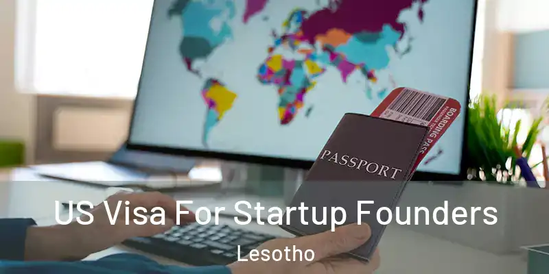  US Visa For Startup Founders Lesotho