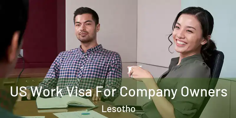  US Work Visa For Company Owners Lesotho