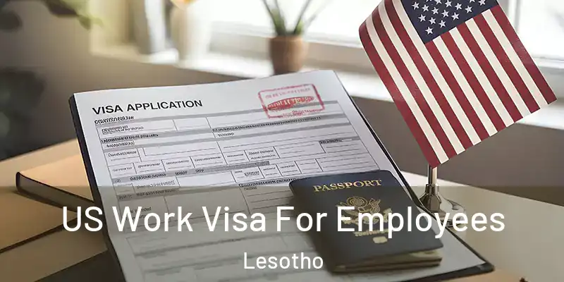  US Work Visa For Employees Lesotho