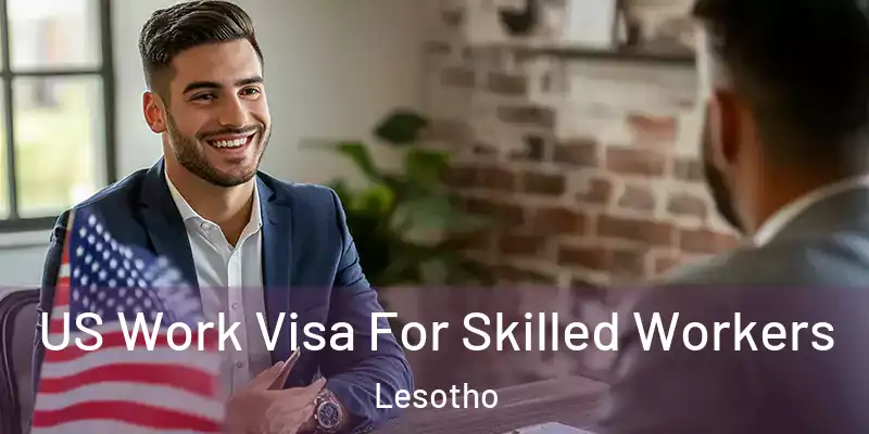  US Work Visa For Skilled Workers Lesotho