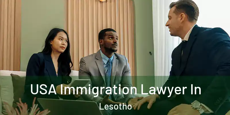  USA Immigration Lawyer In Lesotho